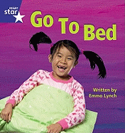 Star Phonics Set 6: Go to Bed - Lynch, Emma