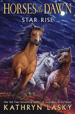 Star Rise (Horses of the Dawn #2) - Lasky, Kathryn