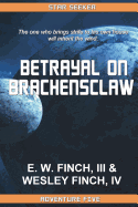 Star Seeker: Betrayal on Brachensclaw