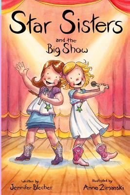 Star Sisters and the Big Show - Blecher, Jennifer