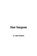 Star Surgeon - Nourse, E Alan
