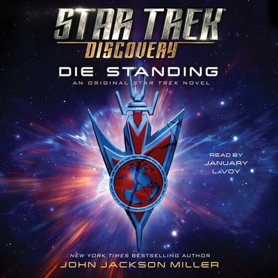 Star Trek: Discovery: Die Standing - Miller, John Jackson, and Lavoy, January (Read by)