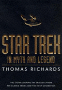 "Star Trek" in Myth and Legend: The Stories Behind the Episodes from the Classic Series and the Next Generations