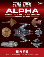 Star Trek Shipyards: Alpha Quadrant and Major Races Volume 1: Acamarian to Ktarian