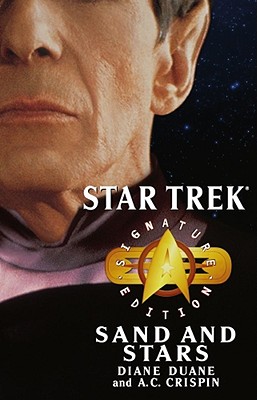 Star Trek: Signature Edition: Sand and Stars - Duane, Diane, and Crispin, A.C.