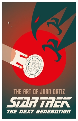 Star Trek the Next Generation: The Art of Juan Ortiz - Oritz, Juan