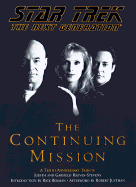 Star Trek, The Next Generation : the continuing mission : a tenth anniversary tribute - Reeves-Stevens, Judith, and Reeves-Stevens, Garfield