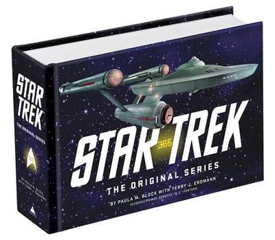 Star Trek: The Original Series 365 - Block, Paula, and Erdmann, Terry, and Fontana, Dorothy D C (Introduction by)