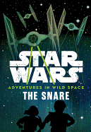 Star Wars: Adventures in Wild Space: The Snare