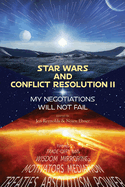 Star Wars and Conflict Resolution II: My Negotiations Will Not Fail