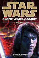 Star Wars: Clone Wars Gambit: Siege - Miller, Karen, and Gurner, Jeff (Translated by)