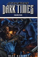 Star Wars: Dark Times - Blue Harvest - Harrison, Mick, and Wheatley, Douglas (Artist)
