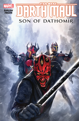 Star Wars: Darth Maul - Son of Dathomir [New Printing] - Barlow, Jeremy, and Fregeri, Juan