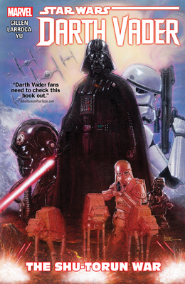 Star Wars: Darth Vader Vol. 3 - The Shu-Torun War - Gillen, Kieron, and Yu, Leinil