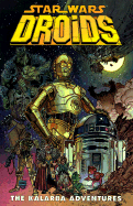 Star Wars: Droids - The Kalarba Adventures - Thorsland, Dan, and Windham, Ryder, and Various