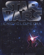 "Star Wars" Encyclopedia - Sansweet, Stephen J.