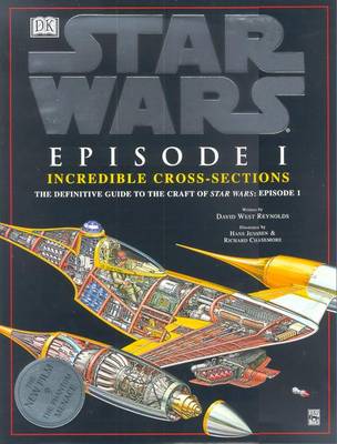 Star Wars: Episode One - Incredible Cross Sections - Reynolds, David West, and Jenssen, Hans, and Chasemore, Richard
