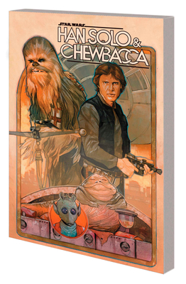 Star Wars: Han Solo & Chewbacca Vol. 1 - The Crystal Run Part One - Guggenheim, Marc, and Noto, Phil