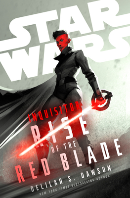 Star Wars: Inquisitor: Rise of the Red Blade - Dawson, Delilah S