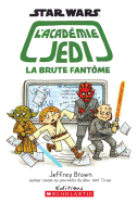 Star Wars: l'Acad?mie Jedi: N? 3 - La Brute Fant?me