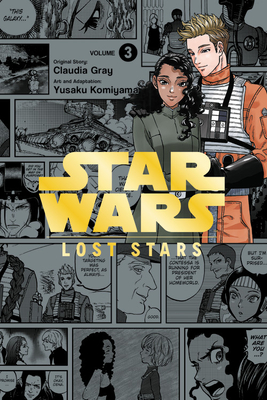 Star Wars Lost Stars, Vol. 3 (Manga) - Gray, Claudia, and Komiyama, Yusaku, and Blackman, Abigail
