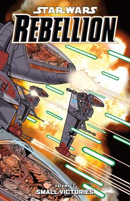 Star Wars Rebellion, Volume 3: Small Victories - Barlow, Jeremy