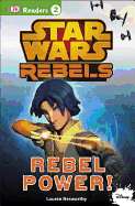 Star Wars Rebels: Rebel Power!