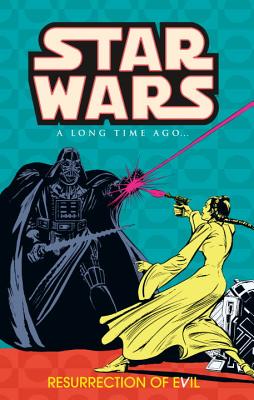 Star Wars: Resurrection of Evil: A Long Time Ago - Goodwin, Archie, and Various, and Williamson, Al