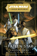 Star Wars: The Fallen Star (The High Republic): (Star Wars: The High Republic Book 3)