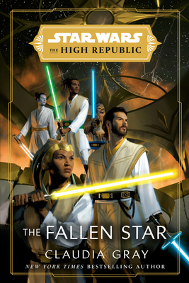 Star Wars: The Fallen Star (the High Republic) - Gray, Claudia