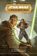 Star Wars: The High Republic Into the Dark