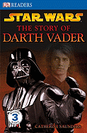 Star Wars the Story of Darth Vader - Saunders, Catherine