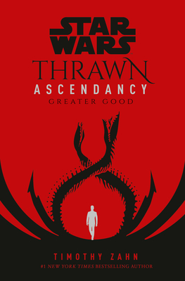 Star Wars: Thrawn Ascendancy (Book II: Greater Good) - Zahn, Timothy