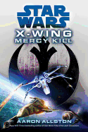 Star Wars: X-wing: Mercy Kill