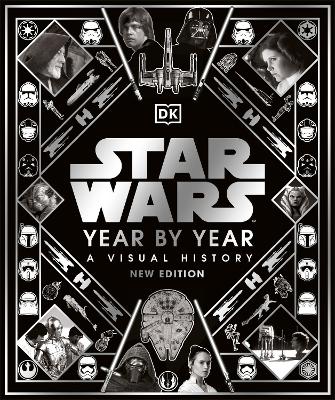 Star Wars Year by Year - Baver, Kristin, and Hidalgo, Pablo, and Wallace, Daniel