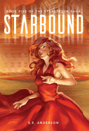 Starbound: Book 5 of the Starstruck Saga