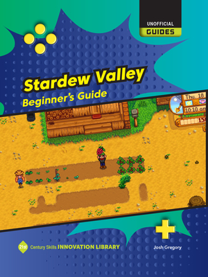 Stardew Valley: Beginner's Guide - Gregory, Josh