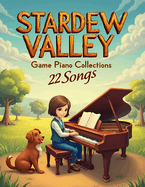 Stardew Valley Game Piano Collections: 22 Songs