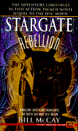 Stargate 01: Rebellion - McCay, Bill