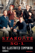 "Stargate SG-1": The Illustrated Companion Season 10