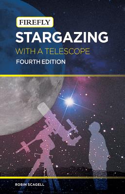 Stargazing with a Telescope - Scagell, Robin