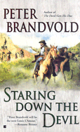 Staring Down the Devil - Brandvold, Peter