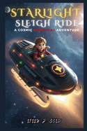 Starlight Sleigh Ride: A Cosmic Christmas Adventure