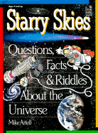 Starry Skies: Questions, Facts, & Riddles about the Universe - Artell, Mike