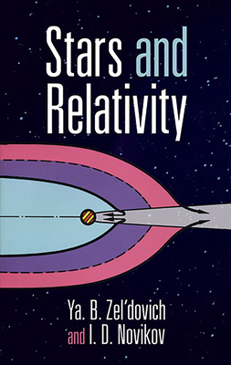 Stars and Relativity - Zel'dovich, Ya B, and Novikov, I D
