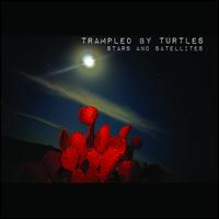 Stars and Satellites - Trampled by Turtles