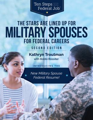 Stars Are Lined Up for Military Spouses: Federal Jobs for Usajobs - Troutman, Kathryn K