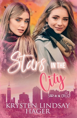 Stars in the City: Second Change Romance - Hager, Krysten Lindsay