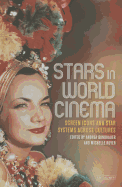 Stars in World Cinema: Screen Icons and Star Systems Across Cultures