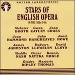 Stars of English Opera in the 1930s & '40s - David Lloyd (tenor); Gwen Catley (soprano); Heddle Nash (vocals); Joan Cross (soprano); Joan Hammond (soprano)